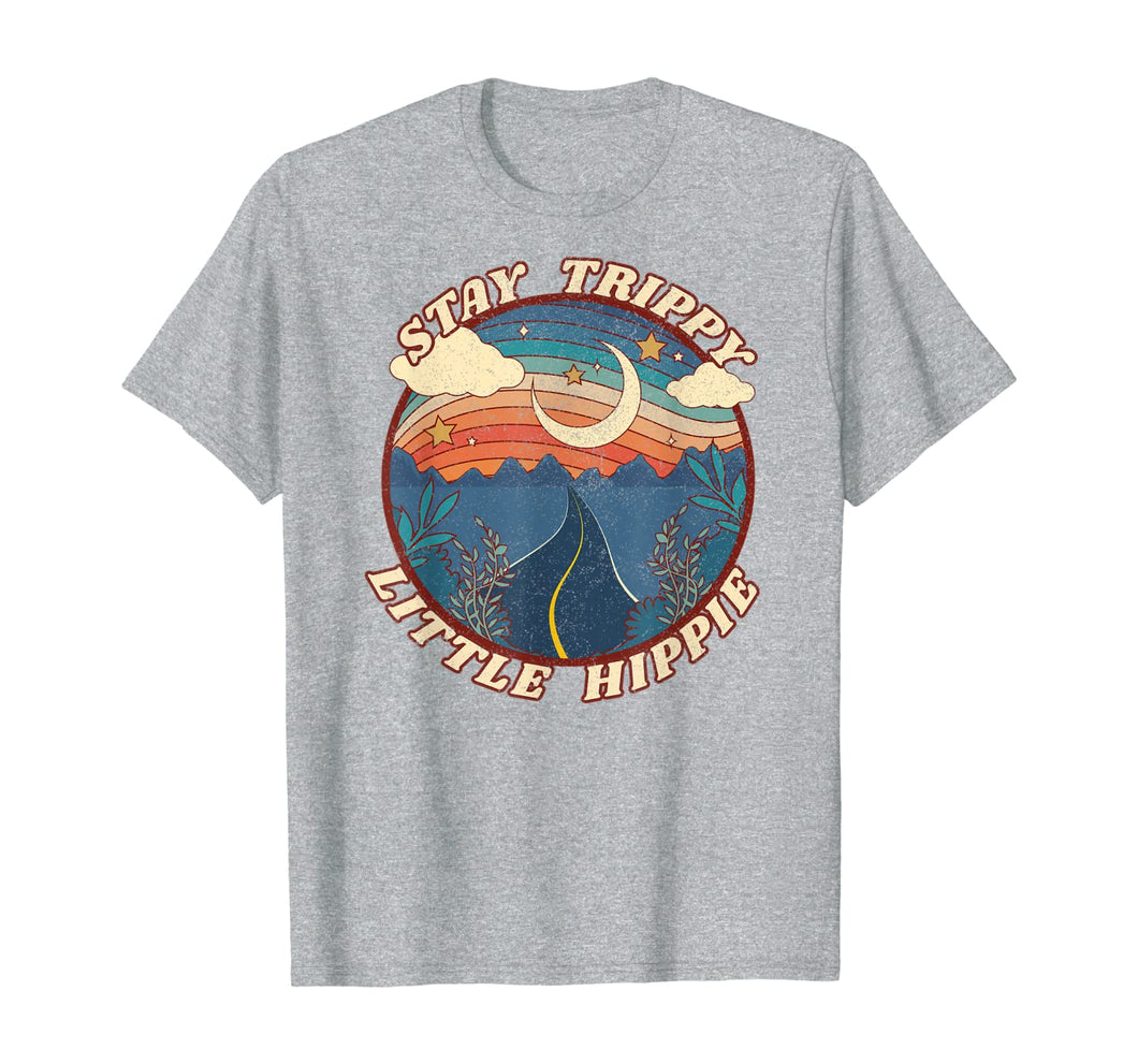 Stay Trippy Little Hippie Funny Peace Love Hippy Gift T-Shirt