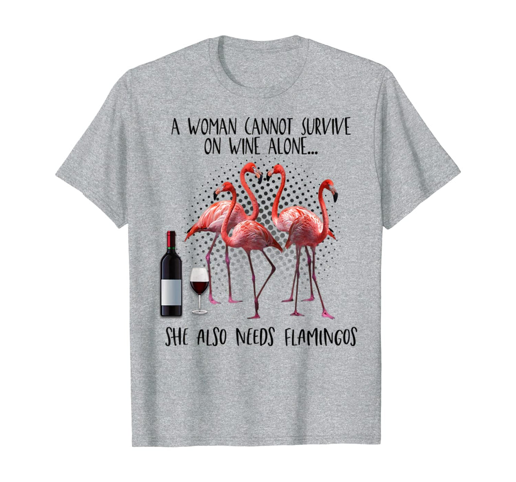A Woman Cannot Survive On Wine Alone She Also Need Flamingos TShirt376942