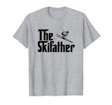 Load image into Gallery viewer, Funny shirts V-neck Tank top Hoodie sweatshirt usa uk au ca gifts for The Ski Father Funny Skier Skiing T Shirt Gift Light 1225145
