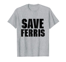 Load image into Gallery viewer, Save Ferris, 80s Distressed High School T Shirt Menwomen Kid
