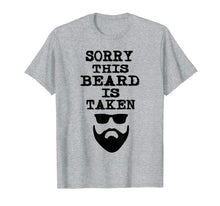 Load image into Gallery viewer, Funny shirts V-neck Tank top Hoodie sweatshirt usa uk au ca gifts for Sorry This Beard is Taken Shirt Valentines Day Gift Him Men 1195568
