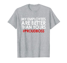Load image into Gallery viewer, Employee Appreciation Gifts Shirt Funny Boss Gift Shirt
