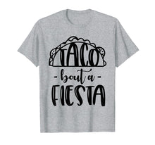Load image into Gallery viewer, Funny shirts V-neck Tank top Hoodie sweatshirt usa uk au ca gifts for Taco Bout A Fiesta-Men Women Party Tshirt 2288019
