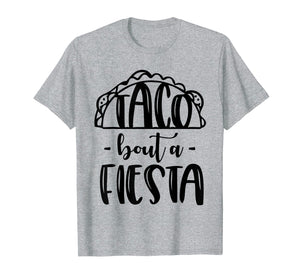 Funny shirts V-neck Tank top Hoodie sweatshirt usa uk au ca gifts for Taco Bout A Fiesta-Men Women Party Tshirt 2288019