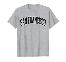 Load image into Gallery viewer, Funny shirts V-neck Tank top Hoodie sweatshirt usa uk au ca gifts for San Francisco T Shirt - Varsity Style Black Text 1925716
