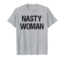 Load image into Gallery viewer, Funny shirts V-neck Tank top Hoodie sweatshirt usa uk au ca gifts for Nasty Woman T-Shirt for Women Men Kids Feminists Protest Tee 1224295
