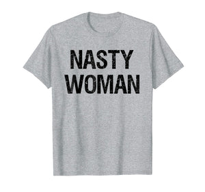 Funny shirts V-neck Tank top Hoodie sweatshirt usa uk au ca gifts for Nasty Woman T-Shirt for Women Men Kids Feminists Protest Tee 1224295