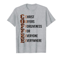 Load image into Gallery viewer, Funny shirts V-neck Tank top Hoodie sweatshirt usa uk au ca gifts for Coffee Christ Offers Forgiveness For Everyone Everywhere Tee 1933279
