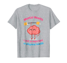 Load image into Gallery viewer, Funny shirts V-neck Tank top Hoodie sweatshirt usa uk au ca gifts for Mental Health Is Just Physical Health Motivational tshirt 1760972
