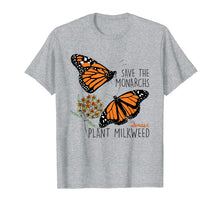 Load image into Gallery viewer, Funny shirts V-neck Tank top Hoodie sweatshirt usa uk au ca gifts for Save The Monarchs Plant Some Milkweed Butterfly Gift T-Shirt 777222
