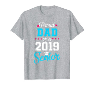 Funny shirts V-neck Tank top Hoodie sweatshirt usa uk au ca gifts for Proud Dad of a 2019 Senior High School Graduation T Shirt 1949866