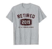 Load image into Gallery viewer, Retired 2019 Not My Problem Anymore - Vintage Gift Tee Shirt
