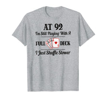 Load image into Gallery viewer, Funny shirts V-neck Tank top Hoodie sweatshirt usa uk au ca gifts for Funny 92nd Birthday Gift T-Shirt - 92 Year Old Cards Shirt 1430651
