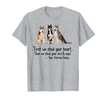 Load image into Gallery viewer, Then We Steal Your Bed &amp; Sofa Your Siberian Husky Tshirt
