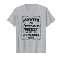 Load image into Gallery viewer, Funny shirts V-neck Tank top Hoodie sweatshirt usa uk au ca gifts for Smooth As Tennessee Whisky &amp; Sweet As Strawberry Wine Shirt 838075
