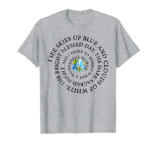 Load image into Gallery viewer, Funny shirts V-neck Tank top Hoodie sweatshirt usa uk au ca gifts for I See Skies Of Blue and Clouds Of White Hippie TShirt 2788640
