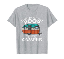 Load image into Gallery viewer, Funny shirts V-neck Tank top Hoodie sweatshirt usa uk au ca gifts for Thou Shall Not Poop in the Camper T-Shirt Camping Lovers 1907721
