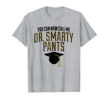 Load image into Gallery viewer, Funny shirts V-neck Tank top Hoodie sweatshirt usa uk au ca gifts for Phd Dr Smarty Pants Shirt Doctorate Graduation Gifts 490771
