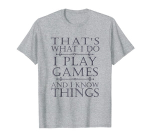 That's What I Do Game T-Shirt Funny Video Games Gift Top Tee