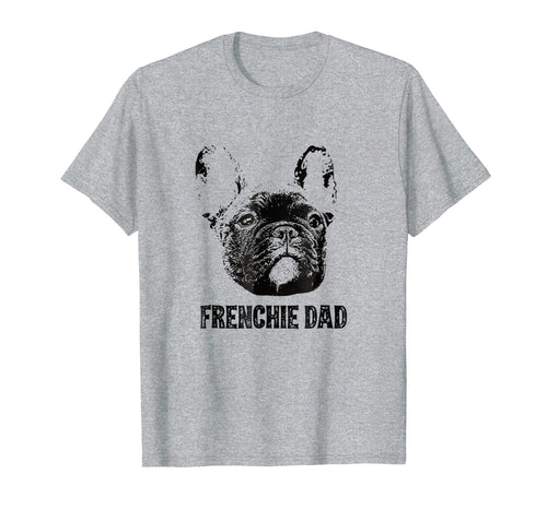 Funny shirts V-neck Tank top Hoodie sweatshirt usa uk au ca gifts for Mens Frenchie Dad Shirt - French Bulldog Dad T-Shirt 1039238