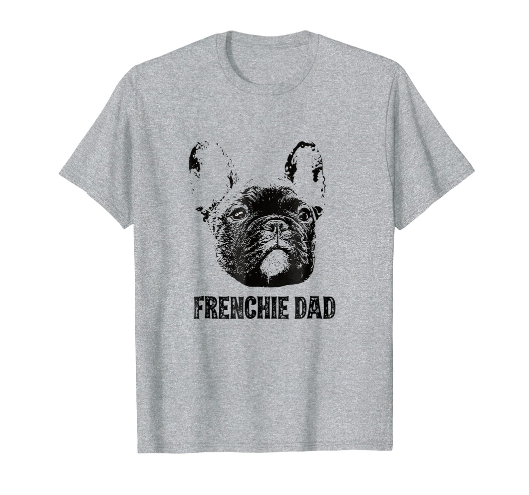 Funny shirts V-neck Tank top Hoodie sweatshirt usa uk au ca gifts for Mens Frenchie Dad Shirt - French Bulldog Dad T-Shirt 1039238