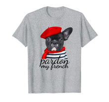Load image into Gallery viewer, Funny shirts V-neck Tank top Hoodie sweatshirt usa uk au ca gifts for Pardon my french Bulldog Shirt Cute Frenchie T-Shirt 2285505
