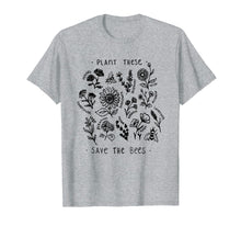 Load image into Gallery viewer, Plant These Save The Bees TShirt
