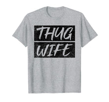 Load image into Gallery viewer, Funny shirts V-neck Tank top Hoodie sweatshirt usa uk au ca gifts for Vintage Thug Wife T-Shirt Wife Mom Gift 1772391

