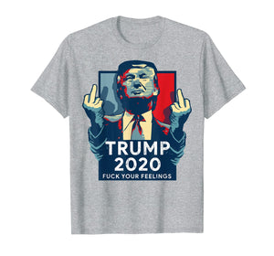 Vintage Trump 2020 T-shirt Fuck Your Feelings 217742