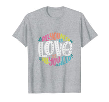 Load image into Gallery viewer, Funny shirts V-neck Tank top Hoodie sweatshirt usa uk au ca gifts for All you Need is Love t-shirt Valentine&#39;s Day 1768017
