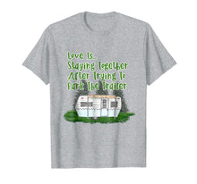 Load image into Gallery viewer, Funny shirts V-neck Tank top Hoodie sweatshirt usa uk au ca gifts for Love Is Staying Together After Trying To Park The Trailer 3249692

