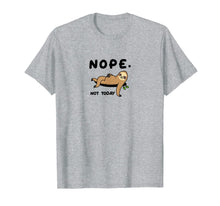 Load image into Gallery viewer, Sloth Life Nope Not Today Funny Sloth Shirt T-Shirt
