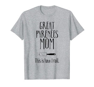 Great Pyrenees Gifts - Great Pyrenees Mom T-Shirt-580315