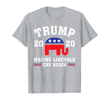 Load image into Gallery viewer, Republican GOP Elephant Trump 2020 Making Liberals Cry Again T-Shirt

