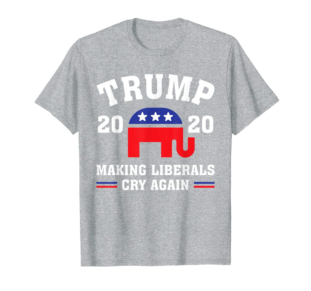 Republican GOP Elephant Trump 2020 Making Liberals Cry Again T-Shirt