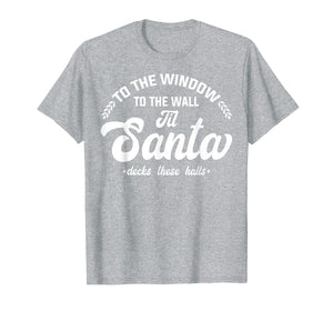 Window Wall Santa Deck Halls T-Shirt