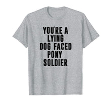 Load image into Gallery viewer, YOU'RE A LYING DOG FACED PONY SOLDIER Funny Biden Quote Meme T-Shirt-700239
