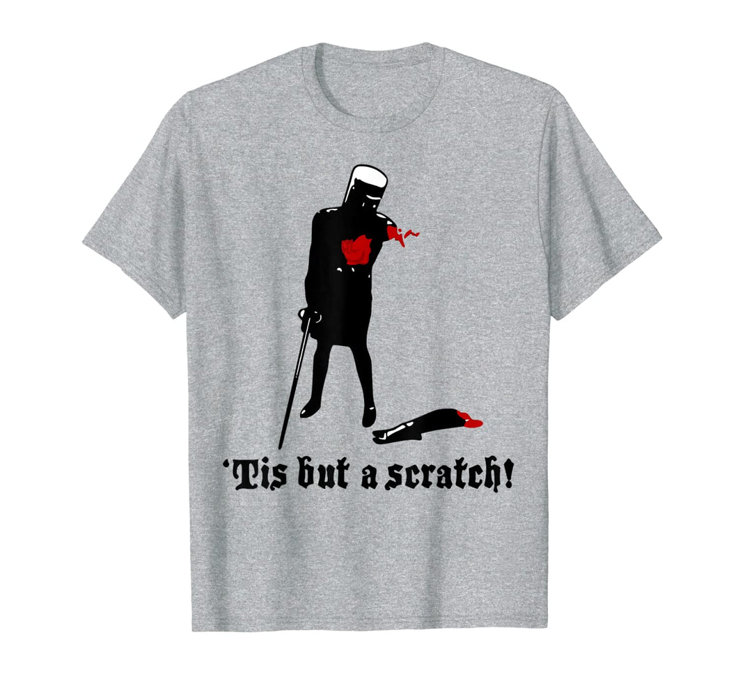 Tis-But A Scratch  T-Shirt