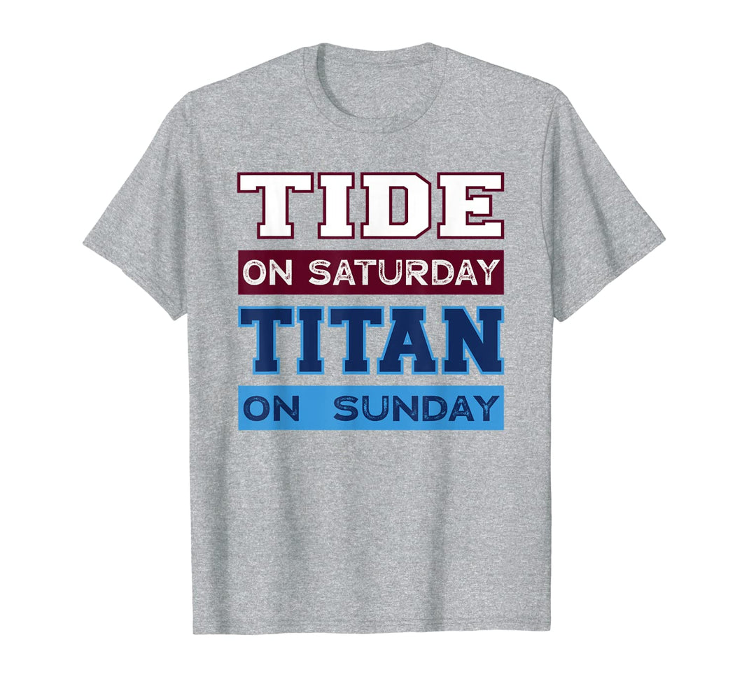 Tide On Saturday Titan On Sunday Nashville Tuscaloosa T-Shirt