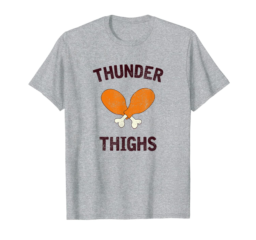 Thunder Thighs, Funny Turkey Day Holiday T-Shirt