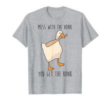 Load image into Gallery viewer, Mess With The Honk You Get The Bonk Funny Duck T-Shirt

