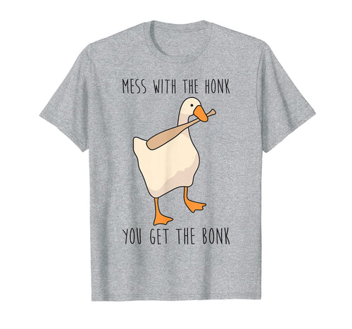 Mess With The Honk You Get The Bonk Funny Duck T-Shirt