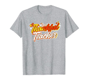 One Thankful Teacher Funny Fall Thanksgiving Autumn Gift T-Shirt