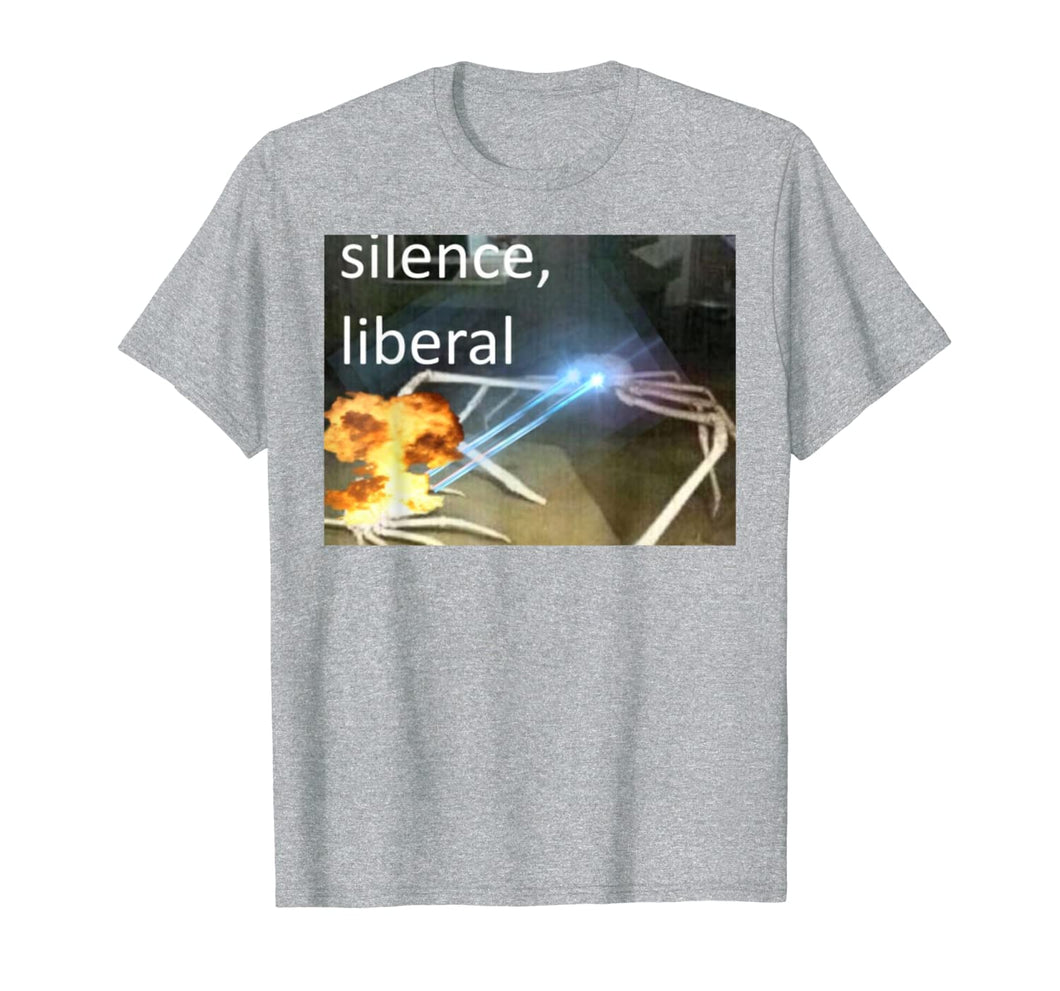 Silence Liberal Dank Memes Funny Laser Crab Meme  T-Shirt
