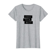 Load image into Gallery viewer, Funny shirts V-neck Tank top Hoodie sweatshirt usa uk au ca gifts for Fuck This Shit Classic Label Maker Style T-Shirt 2197731
