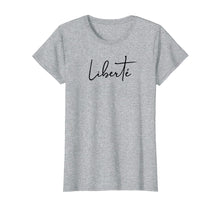 Load image into Gallery viewer, Funny shirts V-neck Tank top Hoodie sweatshirt usa uk au ca gifts for Liberte Liberty Freedom French Inspirational T-Shirt 3043246
