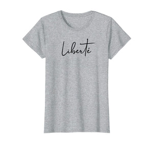 Funny shirts V-neck Tank top Hoodie sweatshirt usa uk au ca gifts for Liberte Liberty Freedom French Inspirational T-Shirt 3043246