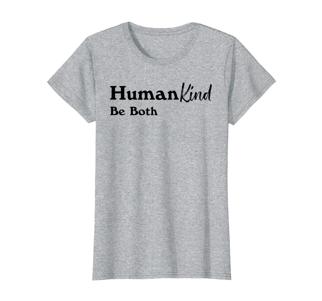 Funny shirts V-neck Tank top Hoodie sweatshirt usa uk au ca gifts for Humankind Be Both Shirt, Human Kind Tshirt, Kindness 2202643