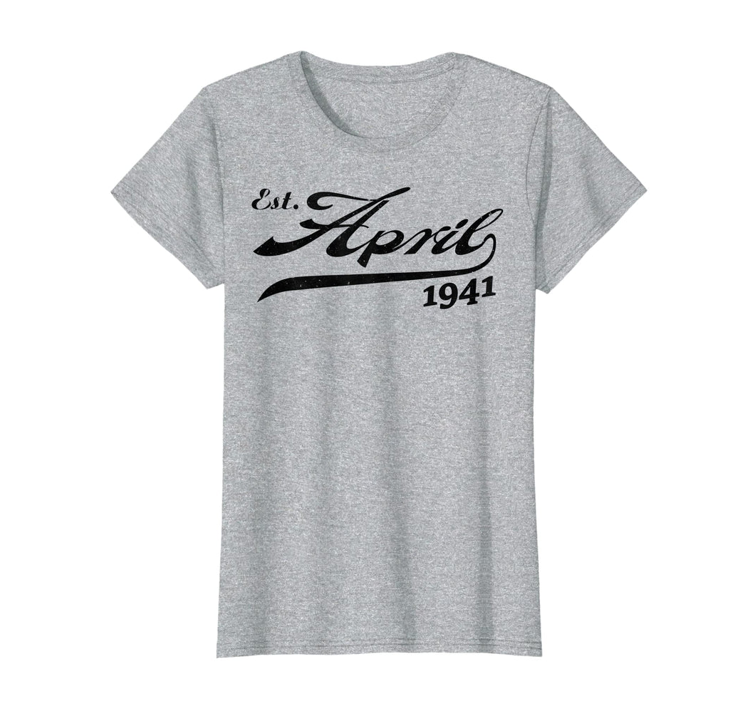 Funny shirts V-neck Tank top Hoodie sweatshirt usa uk au ca gifts for April 1941 78th Birthday T-shirt Gifts For Men Women 2437139