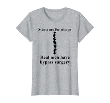 Load image into Gallery viewer, Real Men Have Bypass Surgery Open Heart Surgery T Shirt
